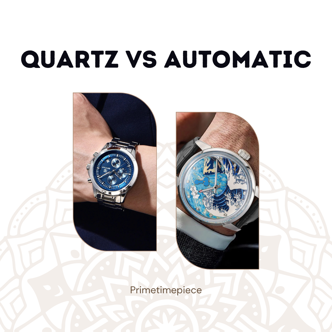 Automatic vs Quartz Watches: Which Offers Better Value for the Price?